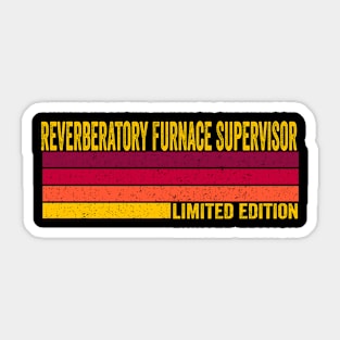 Reverberatory Furnace Supervisor Gift Sticker